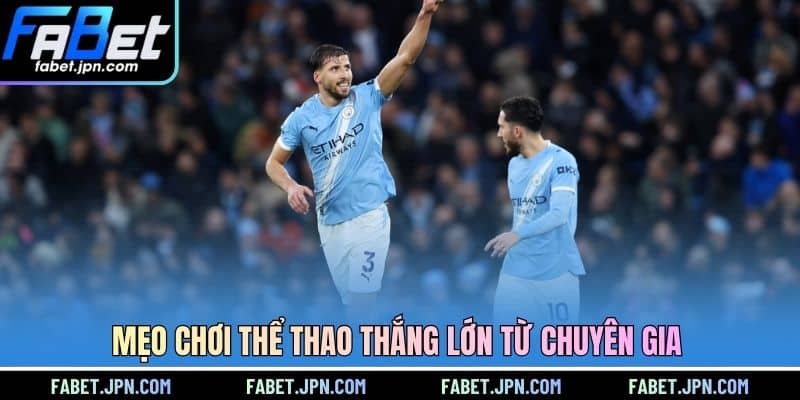 Mẹo chơi thể thao thắng lớn từ chuyên gia